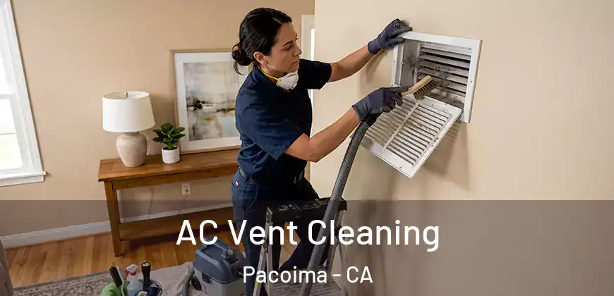  AC Vent Cleaning Pacoima - CA