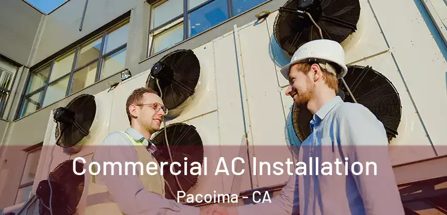  Commercial AC Installation Pacoima - CA