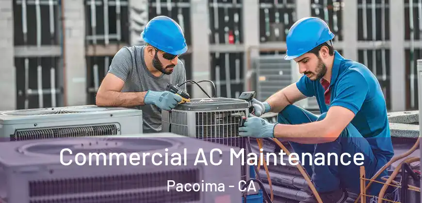  Commercial AC Maintenance Pacoima - CA