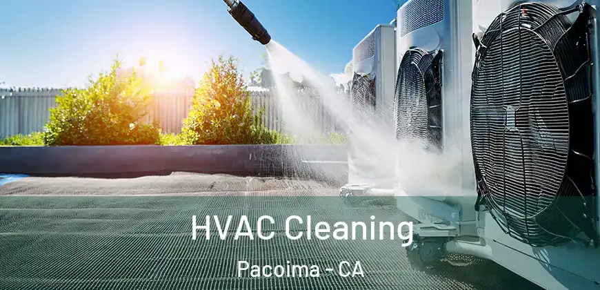  HVAC Cleaning Pacoima - CA