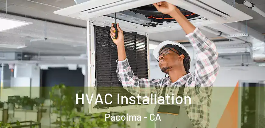  HVAC Installation Pacoima - CA