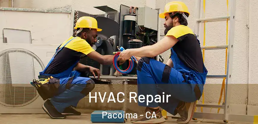 HVAC Repair Pacoima - CA