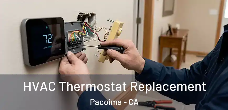  HVAC Thermostat Replacement Pacoima - CA